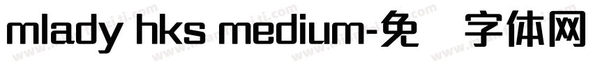mlady hks medium字体转换